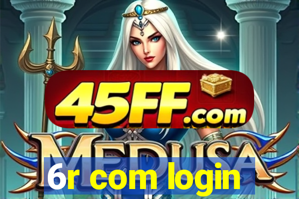 6r com login